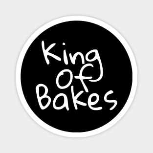 King Of Bakes Magnet